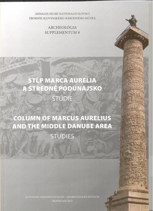 Zborník SNM 2014 Archeológia Supplementum 8 Stĺp Marca Aurelia a stredné Podunajsko – Štúdie